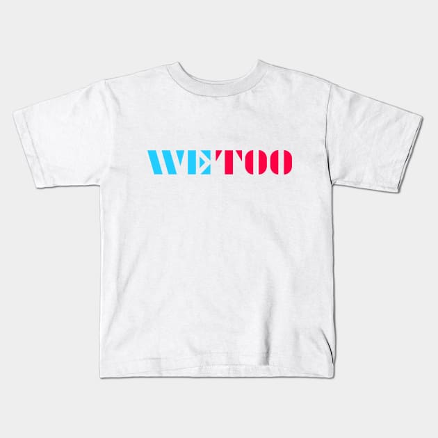 WE TOO 18 Kids T-Shirt by Utopic Slaps